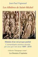 Les albâtres de Saint-Michel, histoire d'un vol presque parfait l'extraordinaire aventure racontée par ceux qui l'ont vécue, 1984-2019