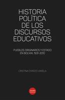 Historia política de los discursos educativos, Pueblos originarios y Estado en Bolivia, 1931-2010