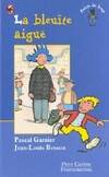 La bleuïte aiguë, - DES 7 ANS