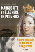 Marguerite et Éléonore de Provence, Les sœurs reines de France et d'Angleterre