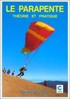 Le parapente - théorie et pratique, théorie et pratique