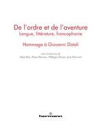 De l'ordre et de l'aventure, Langue, littérature, francophonie