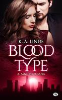 Blood Type, T2 : Sang pour sang, Blood Type, T2