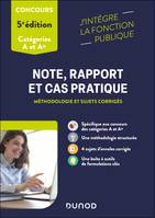 1, Note, rapport et cas pratique - 5e éd., Méthodologie et sujets corrigés - Catégories A et A+