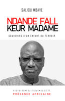 NDANDE FALL KEUR MADAME, Souvenirs d'un enfant du terroir