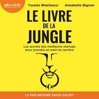 Le Livre de la Jungle, Les secrets des meilleures startups pour prendre en main ta carrière