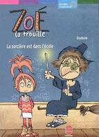 Zoé-la trouille, La sorcière est dans l'école, Volume 2005, La sorcière est dans l'école