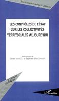 Les contrôles de l'Etat sur les collectivités territoriales aujourd'hui