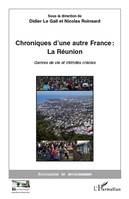 La Réunion, genres de vie et intimités créoles, Chroniques d'une autre France : La Réunion, Genres de vie et intimités créoles