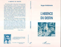 L'absence du destin, nouvelles