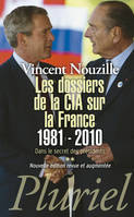 Dans le secret des présidents, 2, Les dossiers de la CIA sur la France 1981-2010, Dans le secret des présidents **