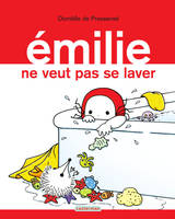 Émilie (Tome 9) - Émilie ne veut pas se laver, Emilie T9