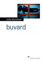 Buvard , une biographie de Caroline N. Spacek 