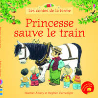 Princesse sauve le train - Les contes de la ferme