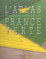 L'atlas de la France verte