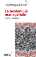 La novlangue managériale, Emprise et résistance