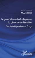 Le génocide en droit à l'épreuve du génocide de l'émotion, Cas de la République du Congo
