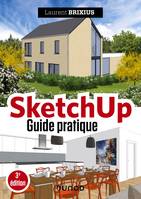 SketchUp - Guide pratique - 3e éd.