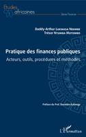 Pratique des finances publiques, Acteurs, outils, procédures et méthodes
