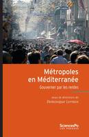 Métropoles en Méditerranée, Gouverner par les rentes