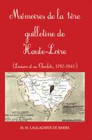 Mémoires de la 1ère guillotine de Haute-Loire, Louison et ses charlotd, 1792-1840