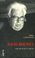 David Rousset  une vie dans le siècle : Fragments d'autobiographie - avec hommage de l'auteur, fragments d'autobiographie