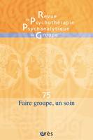 RPPG 75 - Faire groupe, un soin