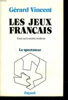 [1], Les Jeux français, Essai sur la société moderne - Le spectateur