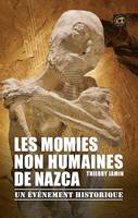 Les momies non humaines de Nazca, Un événement historique