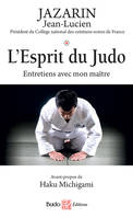 L'esprit du judo, Entretiens avec mon maître