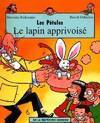 Les Pétules., 3, Le lapin apprivoisé