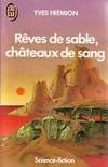 Reves de sable, chateaux de sang ***