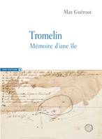 Tromelin, Mémoire d'une île