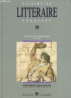 Patrimoine littéraire européen., 10, Gestation du romantisme, 1778-1832, Patrimoine littéraire européen, Vol. 10 - Gestation du romantisme (1778-1832)