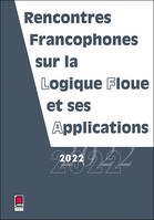 LFA 2022 - Rencontres francophones sur la Logique Floue et ses Applications