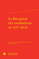 La Réception des troubadours au XIXe siècle