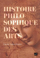 Histoire philosophique des arts, Œuvres, concepts, théories