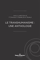 Le Transhumanisme : une anthologie