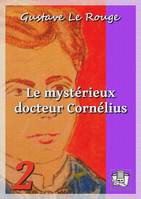 Le mystérieux docteur Cornélius, Episodes 10 à 18