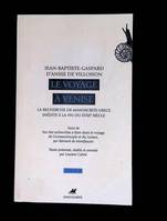 Voyage à Venise / la recherche des manuscrits grecs inédits à la fin du XVIIIe siècle