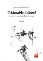 L'adorable Belboul, Opérette en un acte de jules massenet