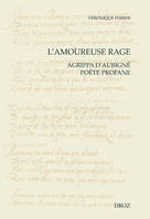 L'amoureuse rage, Agrippa d'Aubigné poète profane