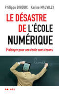 Points documents Le Désastre de l'école numérique, Plaidoyer pour une école sans écrans