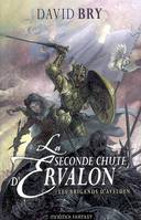 1, La seconde chute d'Ervalon, Les brigands d'Avelden