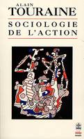 Sociologie de l'action, essai sur la société industrielle