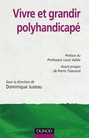 Vivre et grandir polyhandicapé