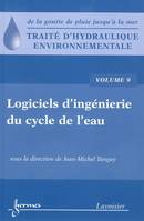 Traité d'hydraulique environnementale - Volume 9, Logiciels d'ingénierie du cycle de l'eau