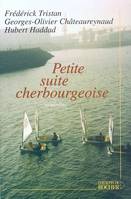 Petite suite cherbourgeoise, nouvelles