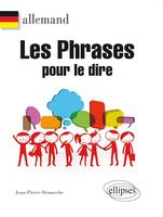 Allemand. Les phrases pour le dire., allemand