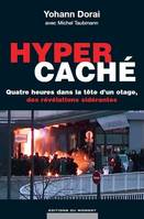 Hyper caché, Quatre heures dans la tête d'un otage, ses révélations sidérantes